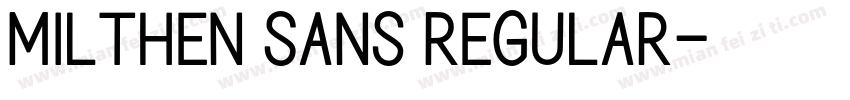 Milthen Sans Regular字体转换